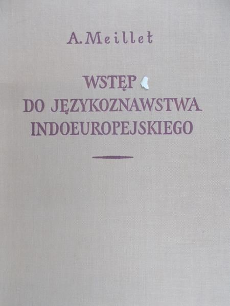 Meillet A. - Zarys gramatyki porównawczej języków indoeuropejskich