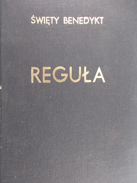 Świety Benedykt - Reguła