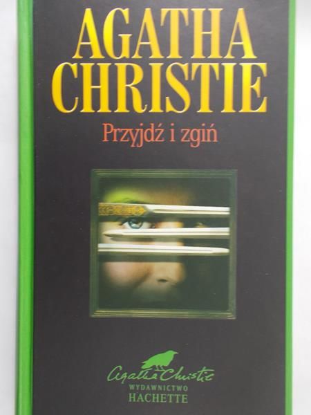 Christie Agatha - Przyjdź i zgiń