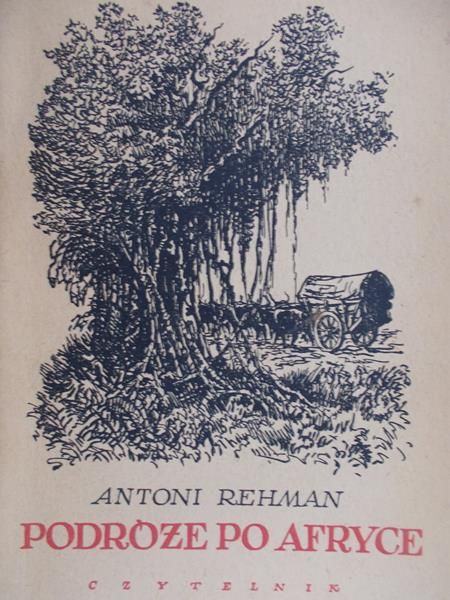 Rehman Antoni - Podróże po Afryce