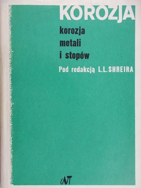 Shreir L. L. (red.)  - Korozja. Korozja metali i stopów