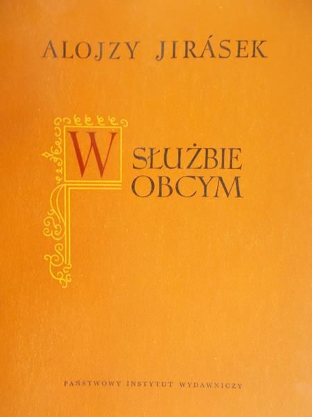 Jirasek Alojzy - W służbie obcym
