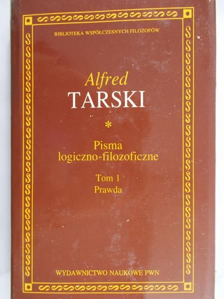 Tarski Alfred - Pisma logiczno-filozoficzne