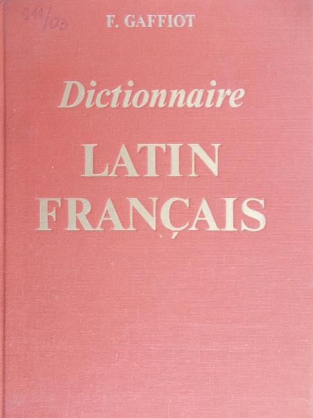 Gaffiot F - Dictionnaire Latin Francais