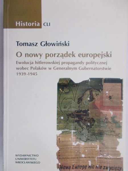 Głowiński Tomasz - O nowy porządek europejski