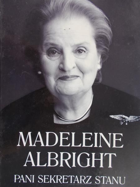 Albright Madeleine - Pani sekretarz stanu