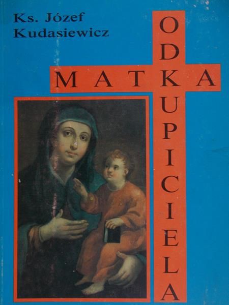 Kudasiewicz Józef - Matka Odkupiciela
