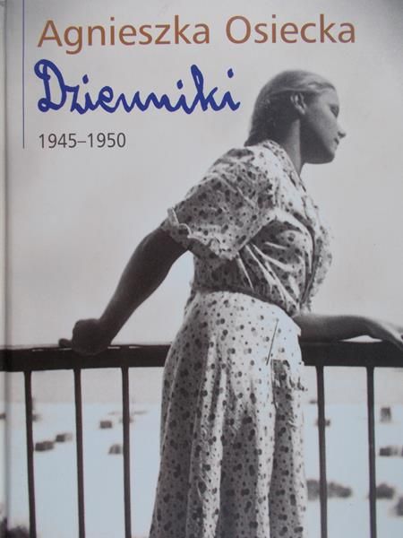 Osiecka Agnieszka - Dzienniki 1945-1950