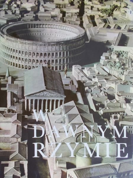 Salvan Italo (red.) - W dawnym Rzymie