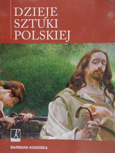 Kokoska Barbara - Dzieje sztuki polskiej