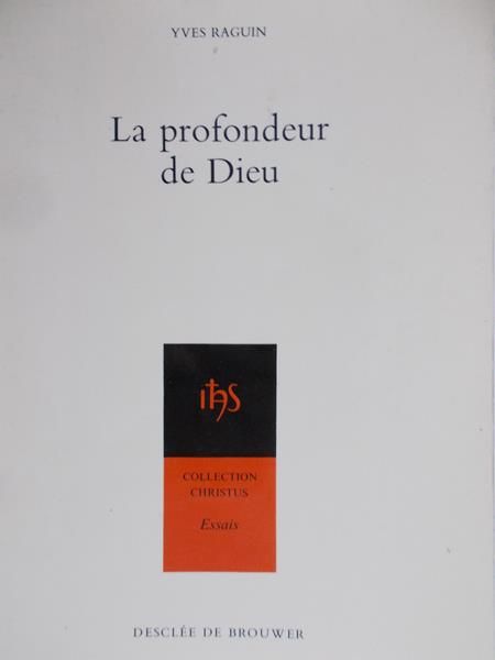 Raguin Yves - La profondeur de Dieu