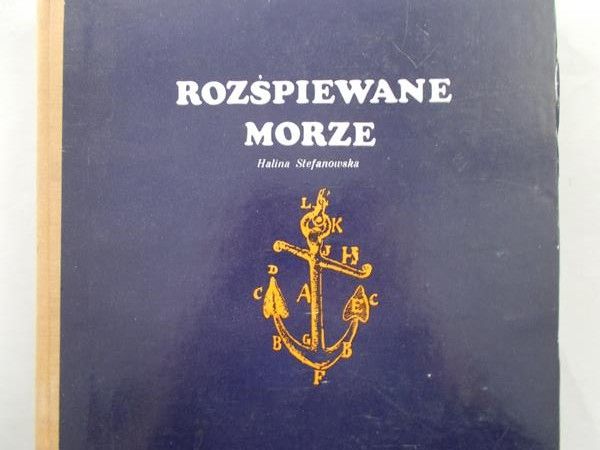 Stefanowska Halina - Rozśpiewane morze
