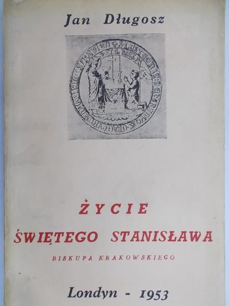 Długosz Jan - Życie świętego Stanisława