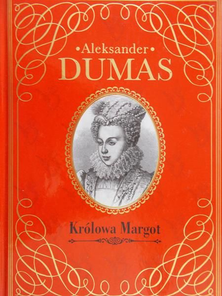 Dumas Aleksander - Królowa Margot
