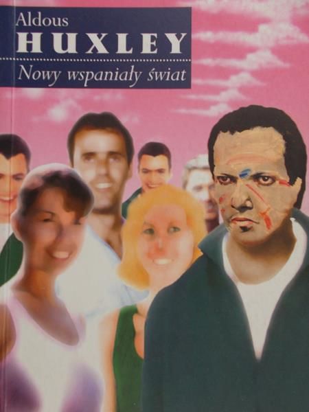 Huxley Aldous - Nowy wspaniały świat