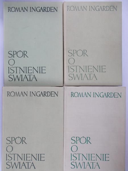 Ingarden Roman - Spór o istnienie świata, Tom I-IV
