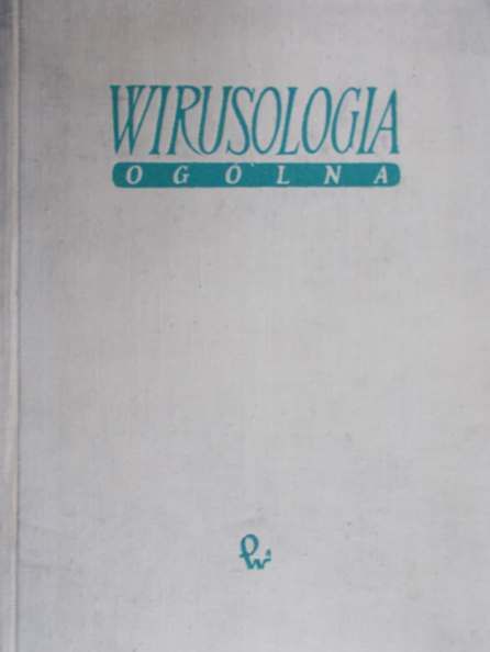 Mikulaszka Edmund (red.) - Wirusologia ogólna