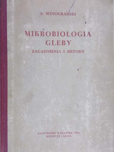 Winogradski S. - Mikrobiologia gleby