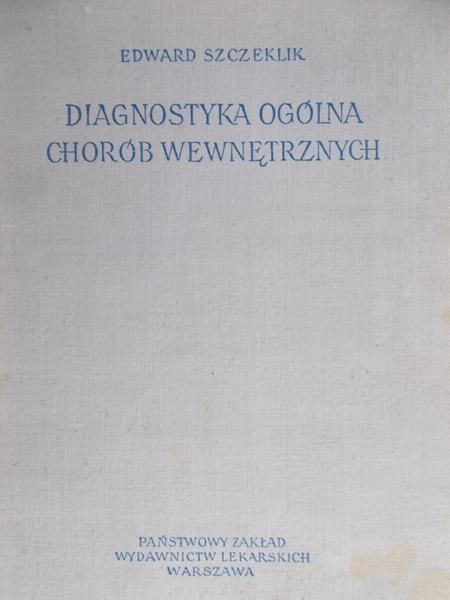 Szczeklik Edward - Diagnostyka ogólna chorób wewnętrznych