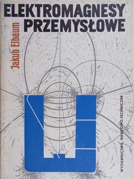 Elbaum Jakub - Elektromagnesy przemysłowe