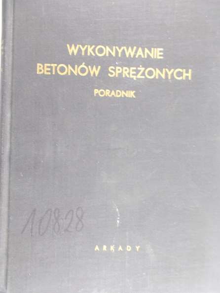 Kluz Tomasz - Wykonywanie betonów sprężonych