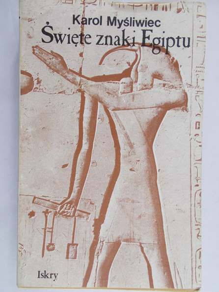 Myśliwiec Karol - Święte znaki Egiptu