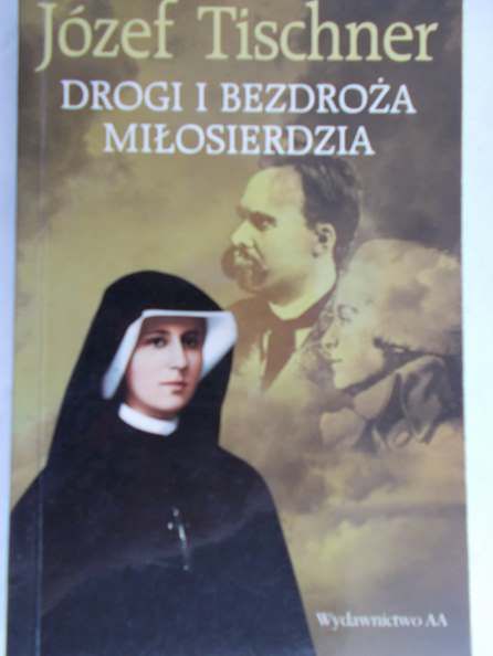 Tischner Józef - Drogi i bezdroża miłosierdzia