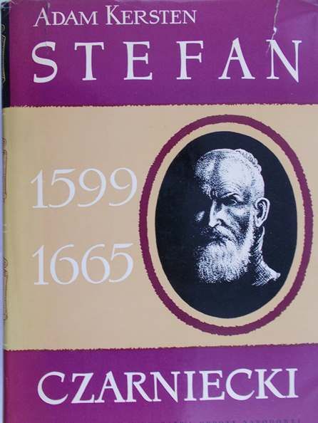 Kersten Adam - Stefan Czarniecki 1599-1665