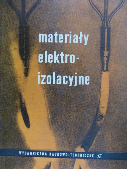 Sterna L. (red.) - Materiały elektroizolacyjne