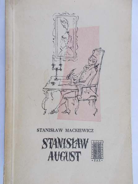 Mackiewicz Stanisław - Stanisław August
