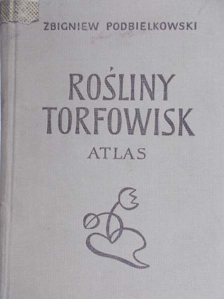 Podbielkowski Zbigniew - Rośliny torfowisk. Atlas
