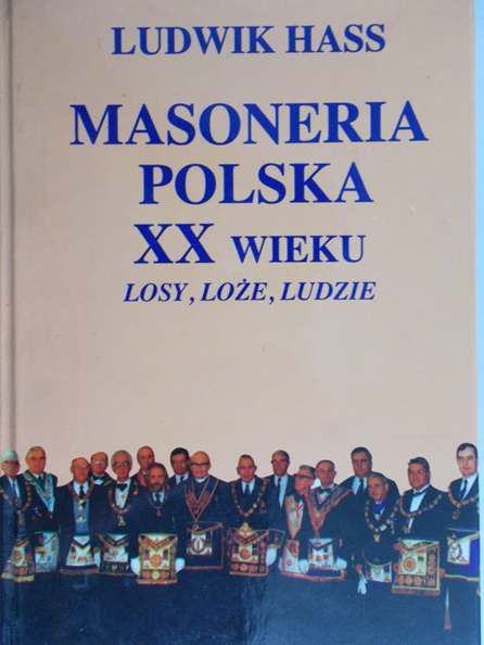Hass Ludwik - Masoneria Polska XX wieku