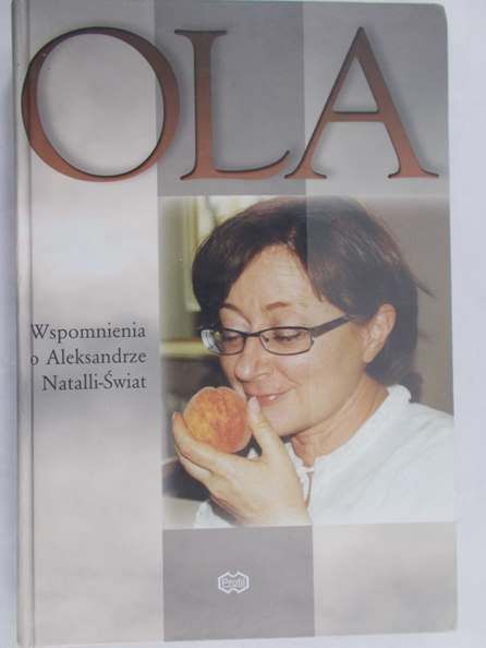Ola. Wspomnienia o Aleksandrze Natalii-Świat