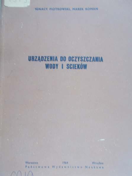 Piotrowski Ignacy - Urządzenia do oczyszczania wody i ścieków