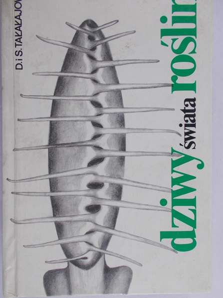 Tałałajowie D i S. - Dziwy świata roślin