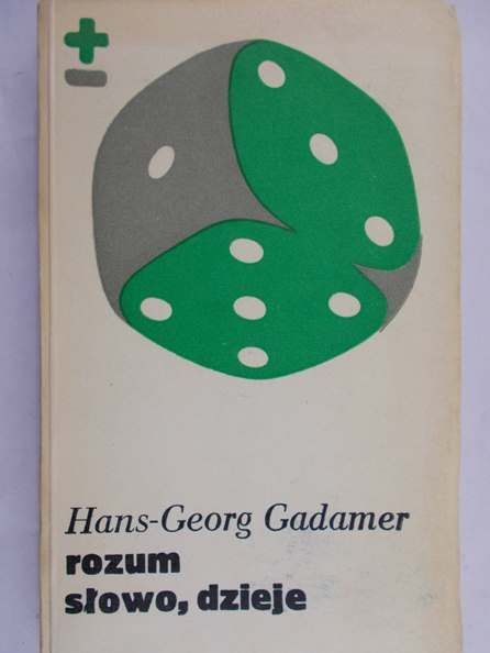 Gadamer Hans-Georg - Rozum, słowo, dzieje