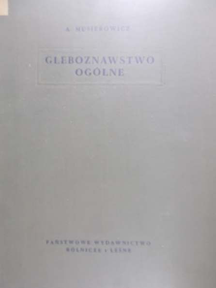 Musierowicz A. - Gleboznawstwo ogólne