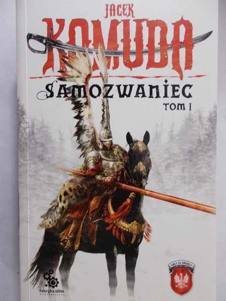 Komuda Jacek - Samozwaniec tom 1