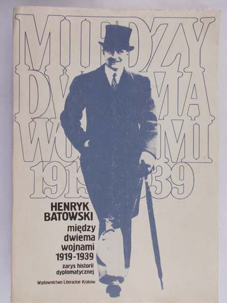 Batowski Henryk - Między dwiema wojnami 1919-1939