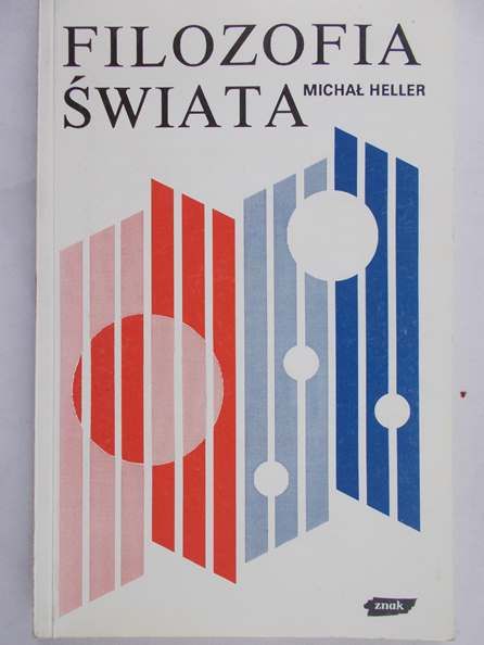 Heller Michał - Filozofia świata