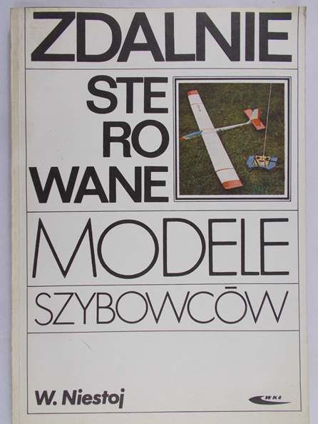 Niestój W. - Zdalne sterowanie. Modele sterowców