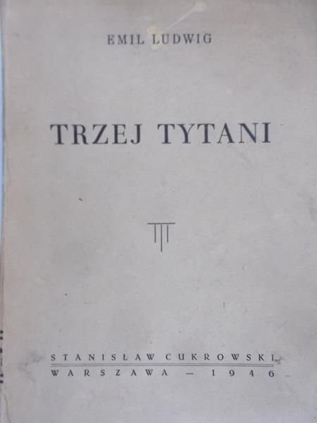 Ludwig Emil - Trzej tytani, 1946