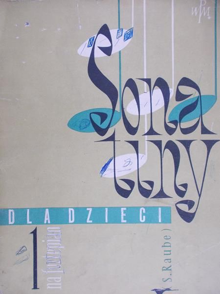 Raube Stanisław (red.) - Sonatiny dla dzieci wybór na fortepian I