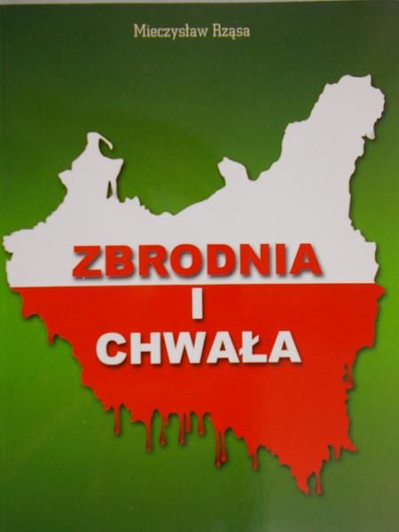 Rząsa Mieczysław - Zbrodnia i chwała