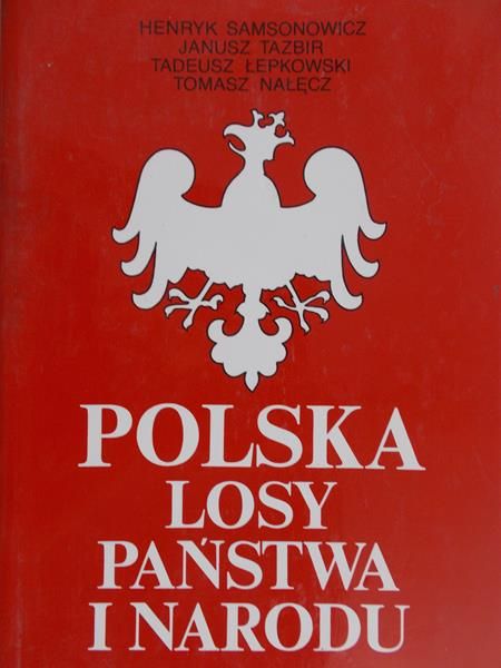 Samsonowicz Henryk - Polska- losy państwa i narodu