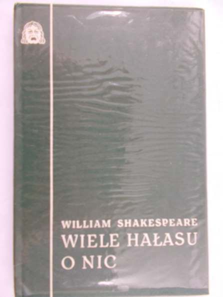 Shakespeare Wiliam - Wiele hałasu o nic