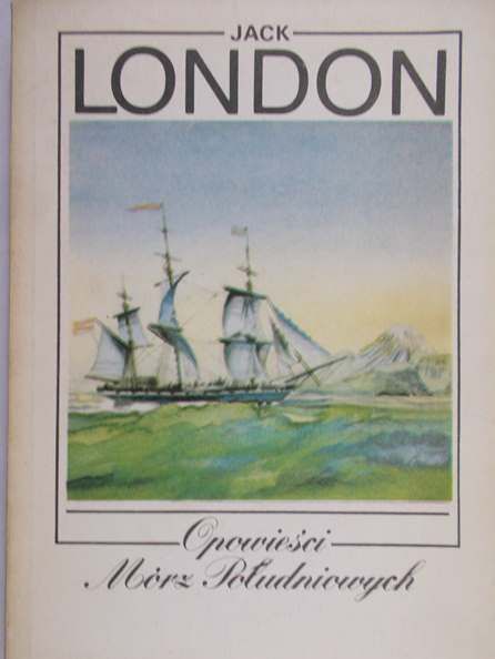London Jack - Opowieści Mórz Południowych