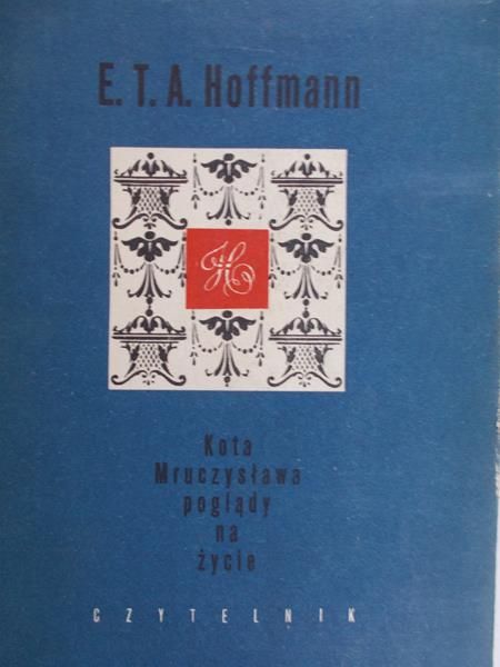 Hoffmann E. T. A. - Kota Mruczysława poglądy na życie