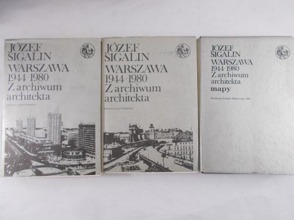 Sigalin Józef - Warszawa 1944-1980. Z archiwum architekta