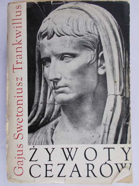 Trankwillus Gajus Swetoniusz - Żywoty cezarów